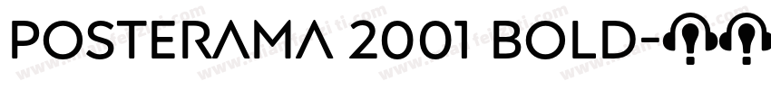 Posterama 2001 Bold字体转换